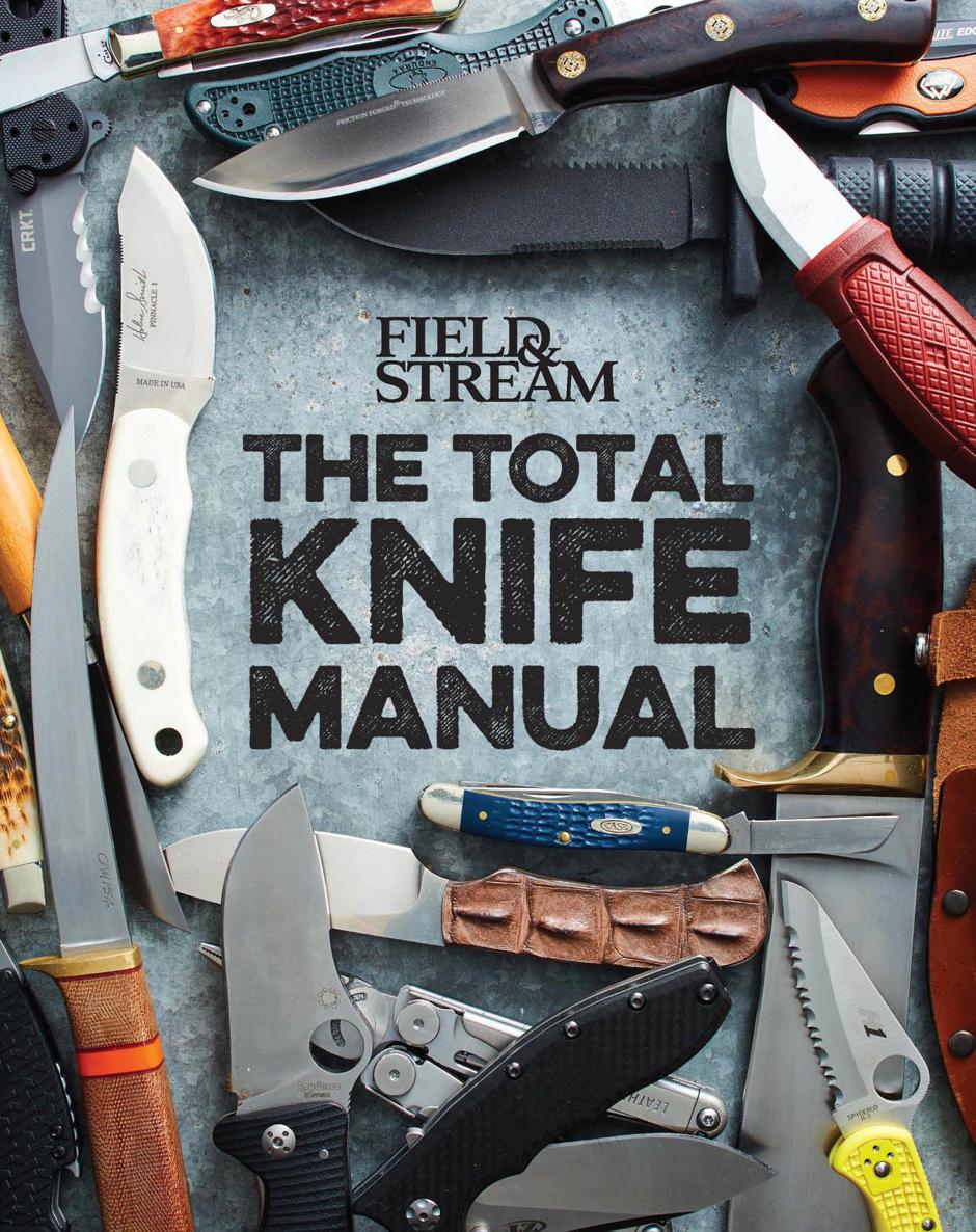 Total Knife Manual 141 Essential Skills Techniques - photo 3