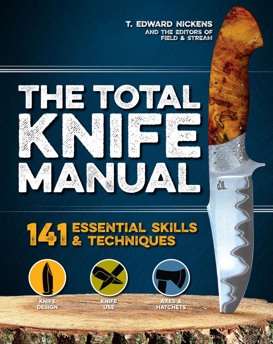 Total Knife Manual 141 Essential Skills Techniques - photo 1