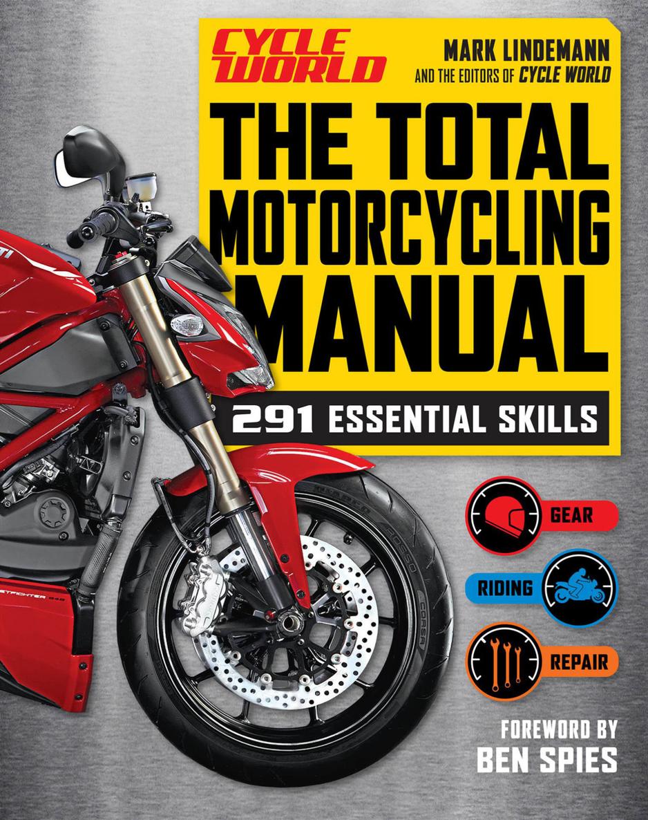 The Total Motorcycling Manual Cycle World 291 Skills You Need - photo 1