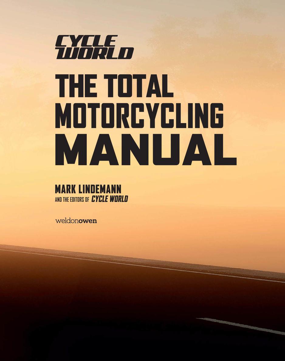 The Total Motorcycling Manual Cycle World 291 Skills You Need - photo 5