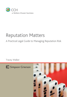 Tracey Walker - Reputation Matters: A Practical Legal Guide to Managing Reputation Risk