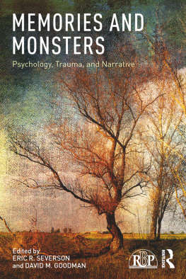 Eric R. Severson (editor) Memories and Monsters: Psychology, Trauma, and Narrative