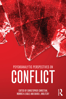 Christopher Christian (editor) - Psychoanalytic Perspectives on Conflict (Psychological Issues)