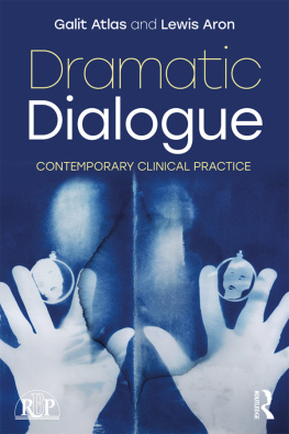 Galit Atlas Dramatic Dialogue: Contemporary Clinical Practice