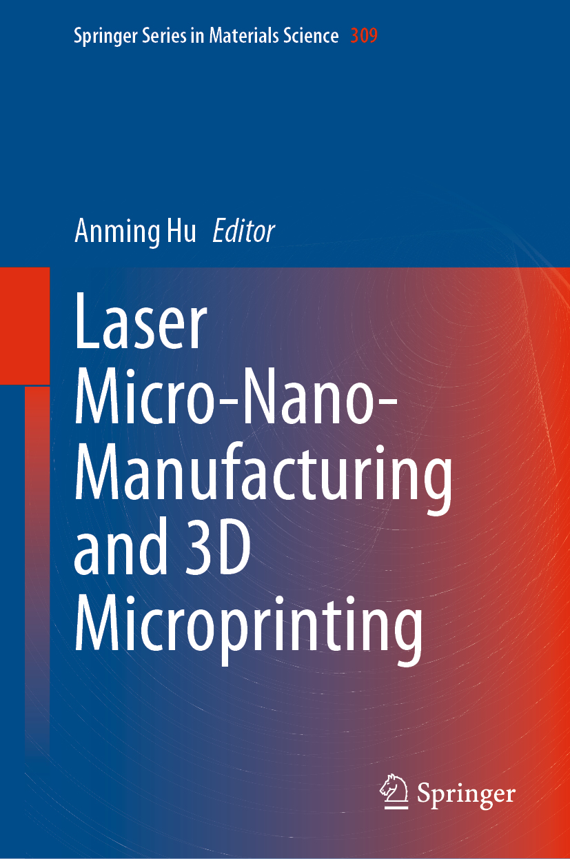 Book cover of Laser Micro-Nano-Manufacturing and 3D Microprinting Volume 309 - photo 1