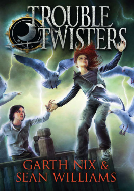 Garth Nix - Troubletwisters