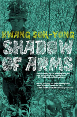 Hwang Sok-Yong - The Shadow of Arms