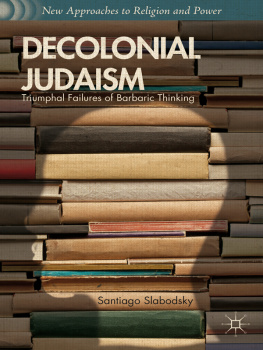 Santiago Slabodsky - Decolonial Judaism