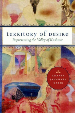 Ananya Jahanara Kabir - Territory of Desire: Representing the Valley of Kashmir