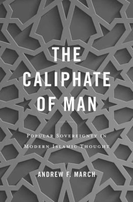 Andrew F. March The Caliphate of Man