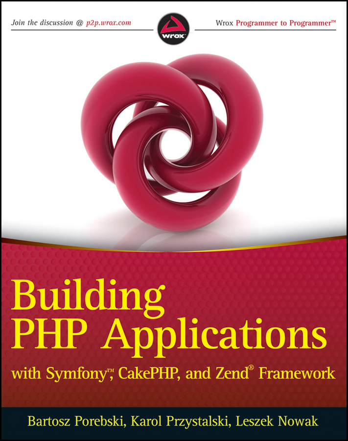 Building PHP Applications with Symfony CakePHP and Zend Framework Published - photo 1