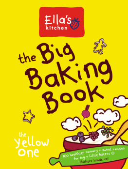 Ellas Kitchen - The Big Baking Book (Ellas Kitchen)
