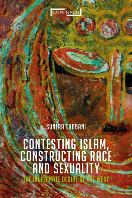 Thobani Sunera Contesting Islam, Constructing Race and Sexuality