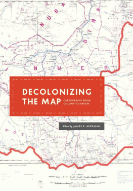 James R. Akerman - Decolonizing the Map