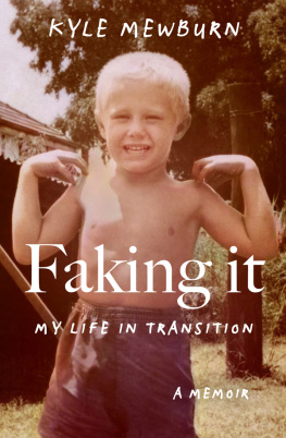 Mewburn - Faking It: My Life in Transition