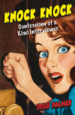 Trish Palmer - Knock Knock: Confessions of a Kiwi Interviewer