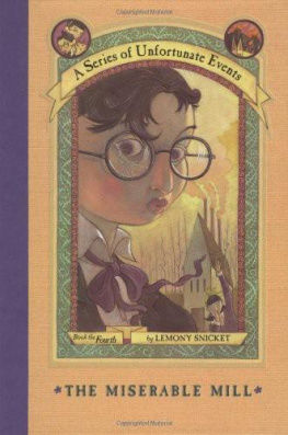 Lemony Snicket The Miserable Mill (A Series of Unfortunate Events, Book 4)