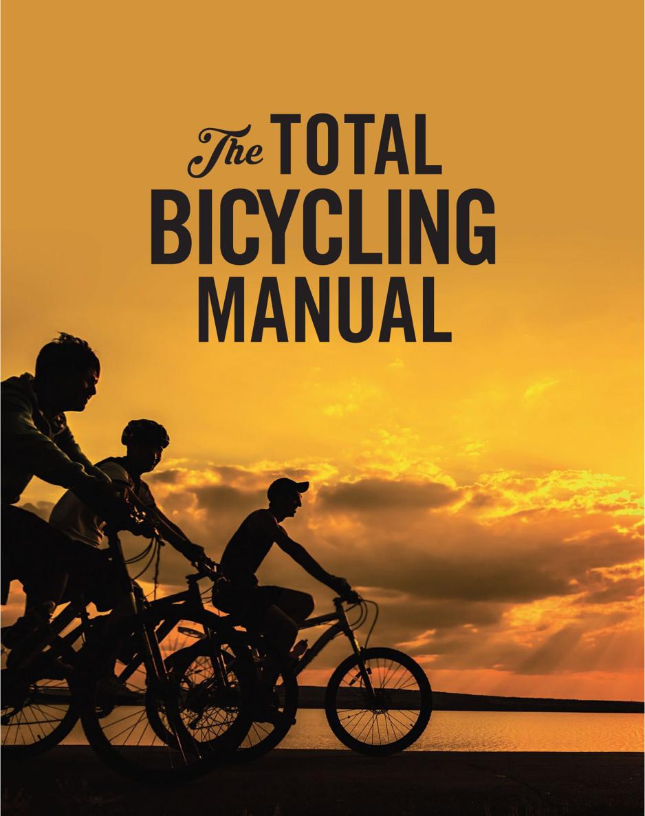 Total Bicycling Manual 268 Tips for Two-Wheeled Fun - photo 3