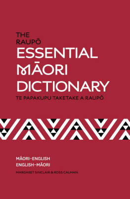 Ross Calman (editor) The Raupō essential Māori dictionary = Te papakupu taketake a Raupō