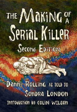 Sondra London - The Making of a Serial Killer: Second Edition