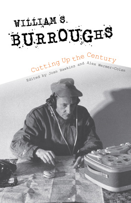 Joan Hawkins (editor) - William S. Burroughs Cutting Up the Century