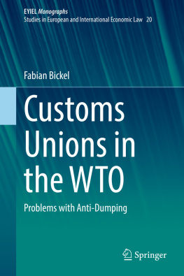 Fabian Bickel Customs Unions in the WTO: Problems with Anti-Dumping