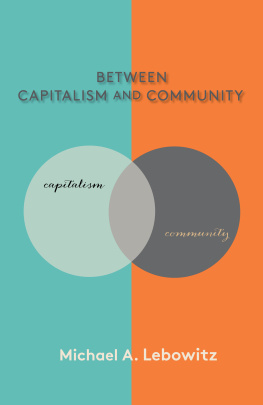 Michael A. Lebowitz - Between Capitalism and Community