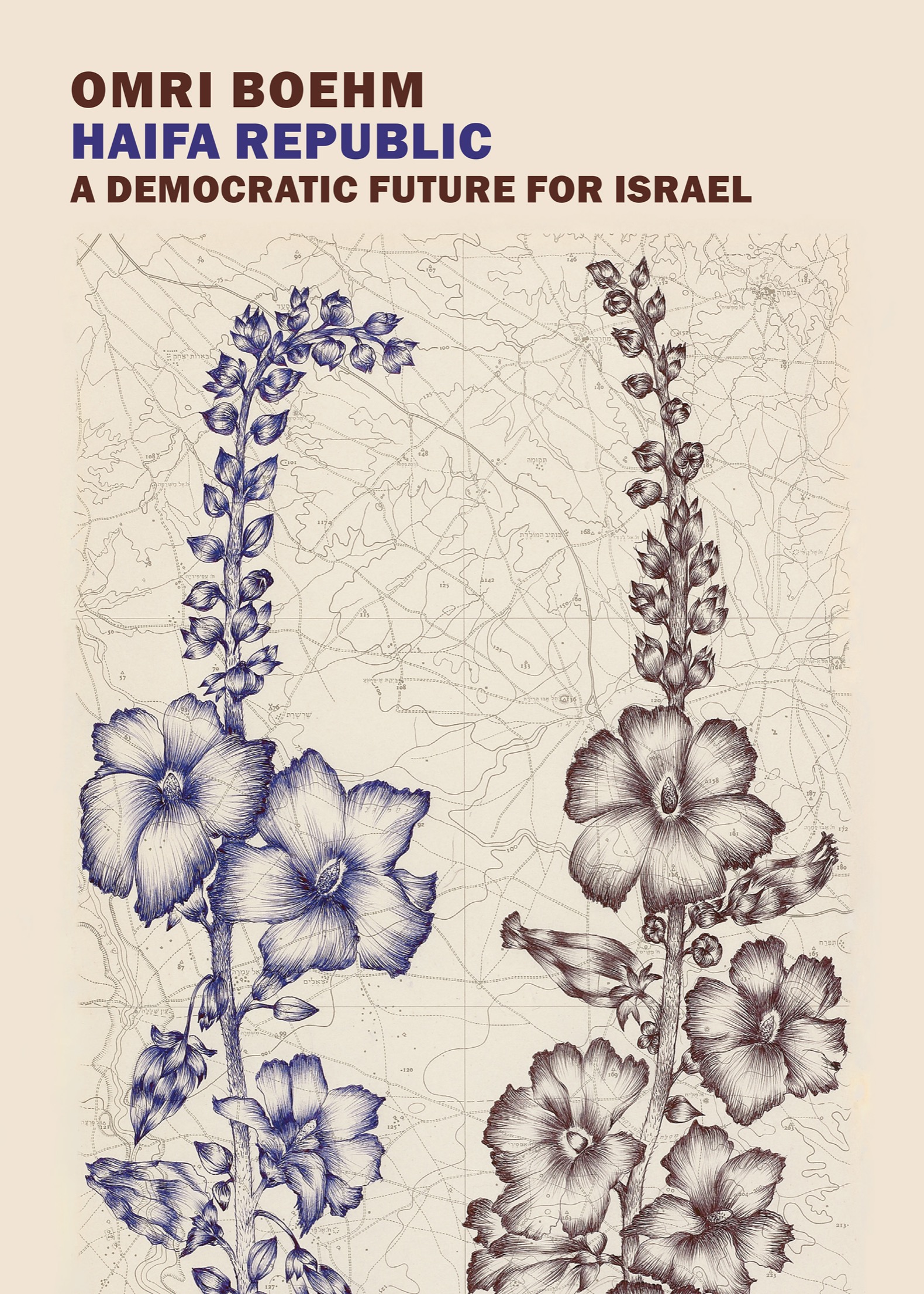 Haifa Republic A Democratic Future for Israel OMRI BOEHM New York Review - photo 1