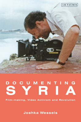 Josepha Ivanka Wessels - Documenting Syria: Film-making, Video Activism and Revolution