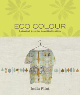 India Flint - Eco Colour: Botanical Dyes for Beautiful Textiles