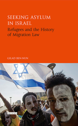 Gilad Ben-Nun - Seeking Asylum in Israel: Refugees and the History of Migration Law