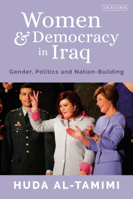 Huda Al-Tamimi - Women and Democracy in Iraq: Gender, Politics and Nation-Building