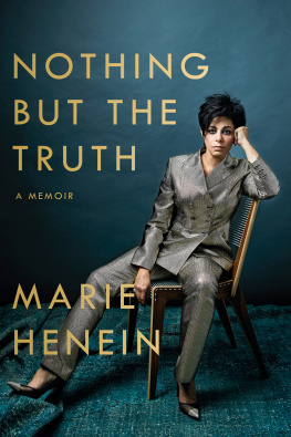 Marie Henein - Nothing But the Truth: A Memoir