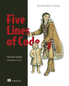 Christian Clausen - Five Lines of Code: How and when to refactor