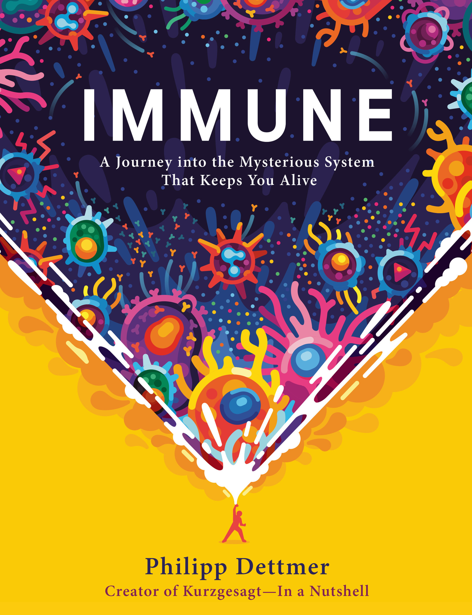 Immune A Journey into the Mysterious System That Keeps You Alive - photo 1