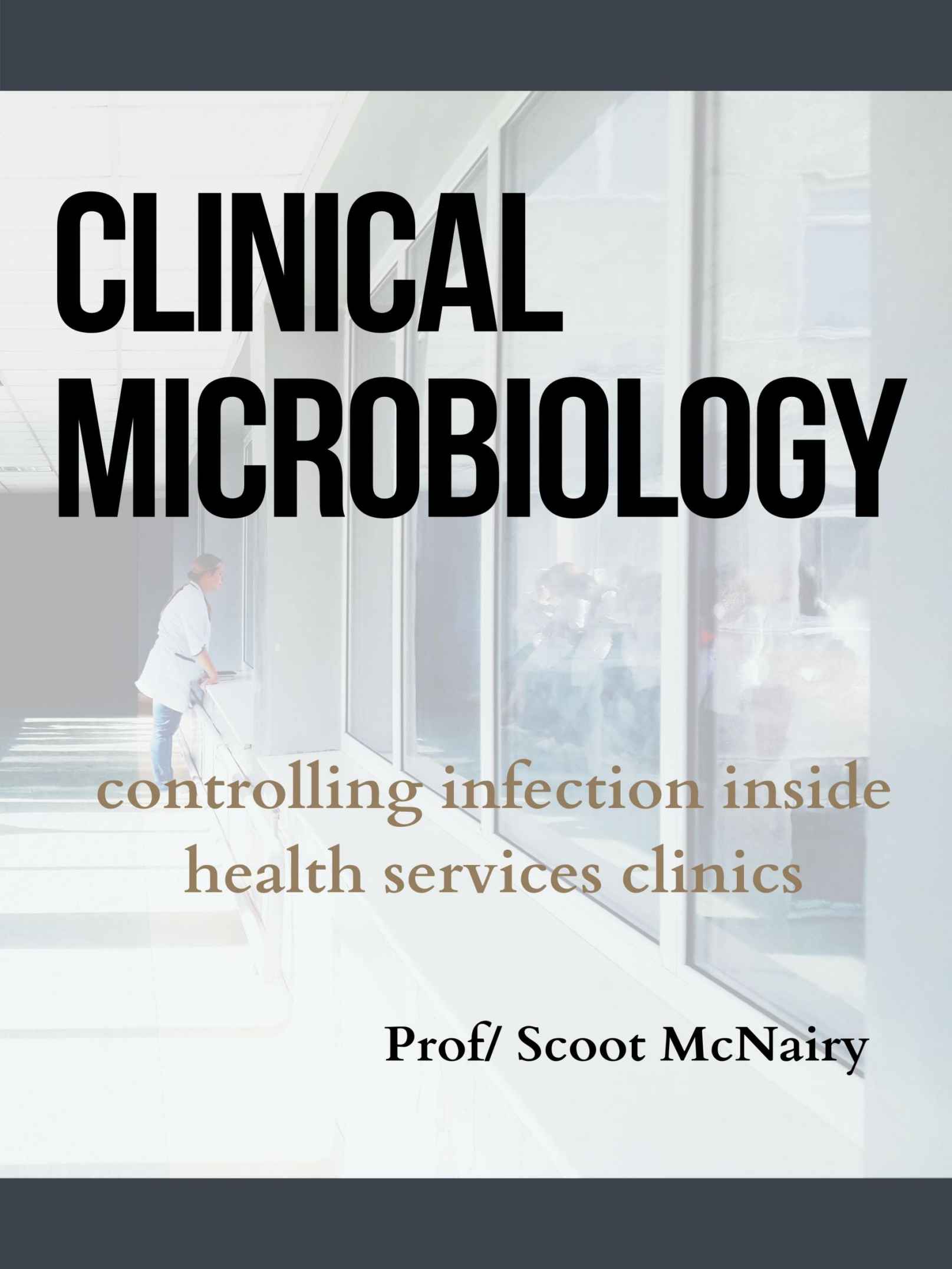 Clinical Microbiology Controling the Infection Inside health Service - photo 1