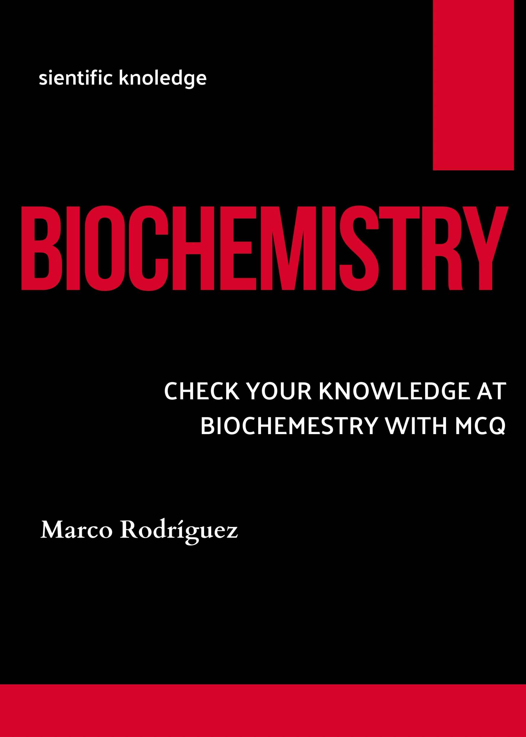 BIOCHEMISTRY CHECK YOUR KNOWLEDGE AT BIOCHEMESTRY WITH MCQ Marco Rodrguez - photo 1