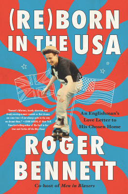 Roger Bennett - Reborn in the USA