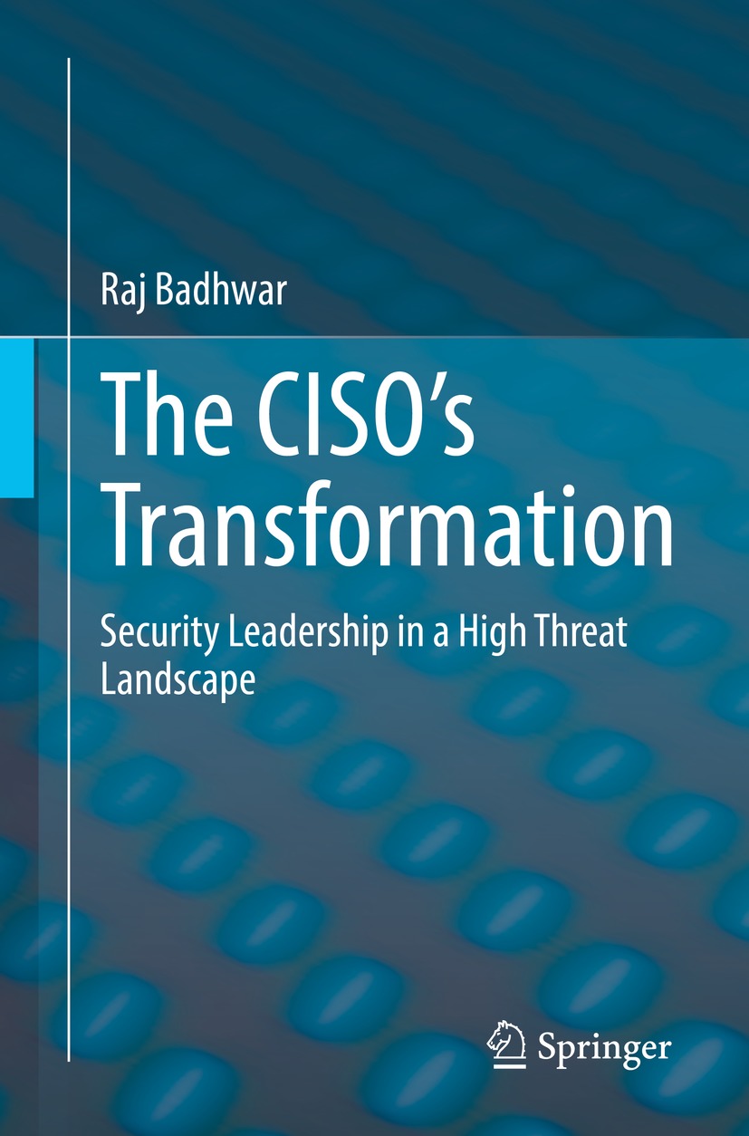 Book cover of The CISOs Transformation Raj Badhwar The CISOs - photo 1