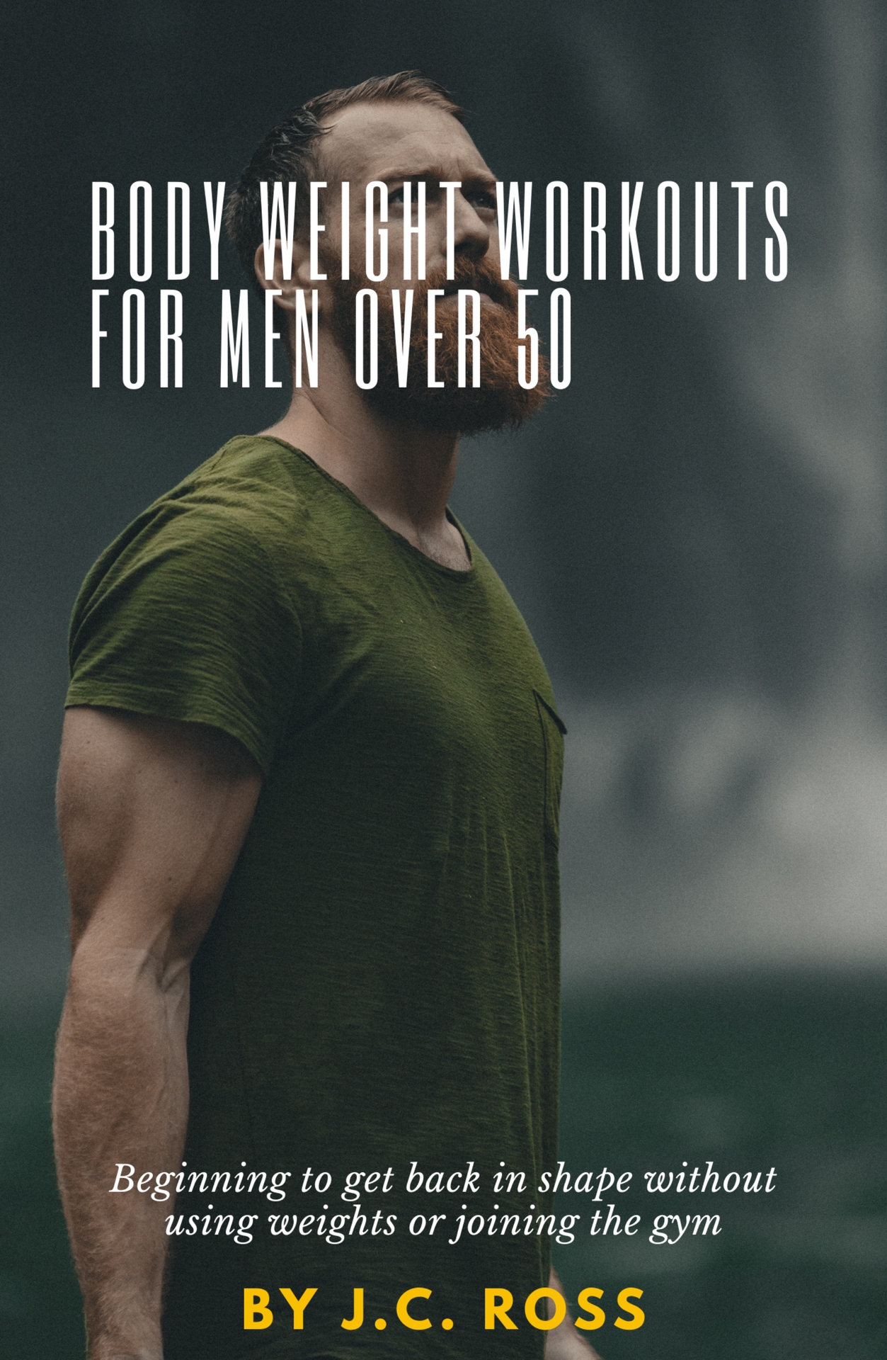 Body weight workouts for men over 50 Beginning to get back in shape without - photo 2