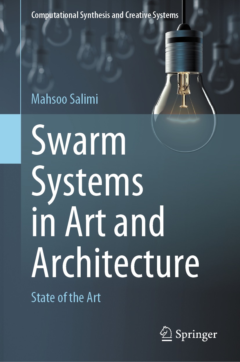 Book cover of Swarm Systems in Art and Architecture Computational Synthesis - photo 1