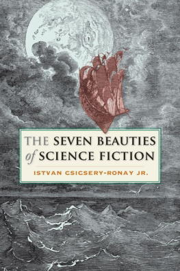 Istvan Csicsery-Ronay - The Seven Beauties of Science Fiction