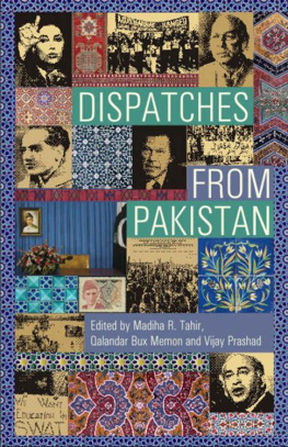 Edited by Madiha Tahir Dispatches from Pakistan