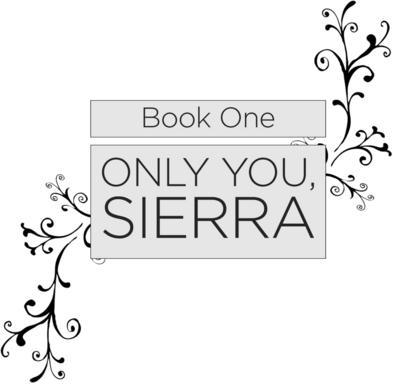 ONLY YOU SIERRA PUBLISHED BY MULTNOMAH BOOKS 12265 ORACLE BOULEVARD SUITE - photo 1