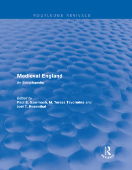 Paul E. Szarmach (editor) Medieval England: An Encyclopedia