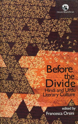 Francesca Orsini - Before the Divide: Hindi and Urdu Literary Culture