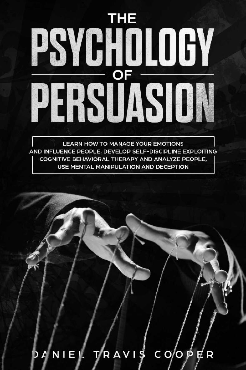 The Psychology of persuasion Introduction Everyone has somehow been - photo 1