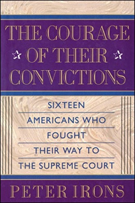 Peter H. Irons - The Courage of Their Convictions