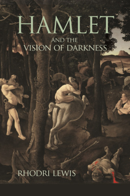 Rhodri Lewis - Hamlet and the Vision of Darkness