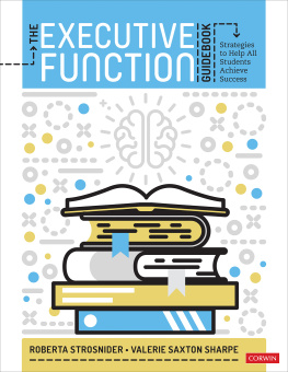 Valerie Sharpe The executive function guidebook : strategies to help all students achieve success